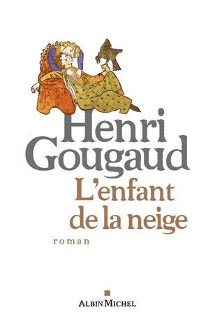 "L'enfant de la neige" un roman de Henri Gougaud