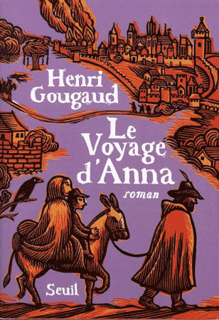 "le voyage d'Anna" un roman de Henri Gougaud