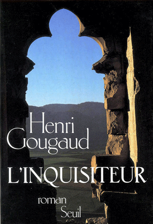 "L'inquisiteur" un roman de Henri Gougaud