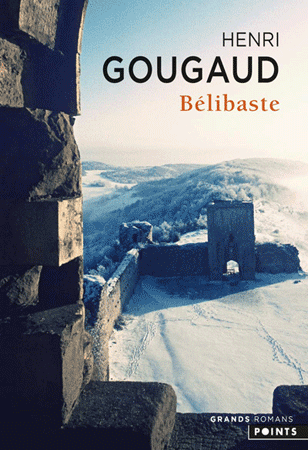 "Bélibaste" un roman de Henri Gougaud