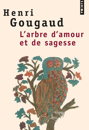 "L'arbre d'amour et de sagesse" un livre de Henri Gougaud